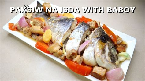 masarap umibabaw|Paksiw na Isda with Baboy .